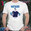 jeff adams Always Save The Beers Shirt