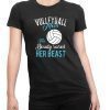 volleyball mom beauty beast volleyball gifts T-Shirt