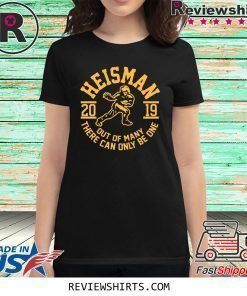Heisman Out Of Many There Can Only Be One 2019 T-Shirt