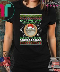 All I Want For Christmas Is Baby Yoda Ugly Christmas Shirt