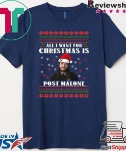 All I want for Christmas is Post Malone T-Shirt