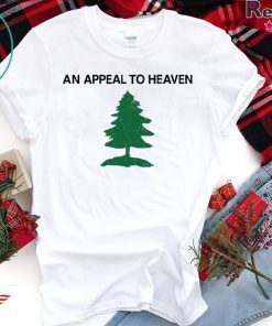 Appeal to heaven shirt Appeal To Heaven T-Shirt