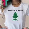 Appeal to heaven shirt Appeal To Heaven T-Shirt