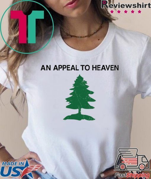 Appeal to heaven shirt Appeal To Heaven T-Shirt