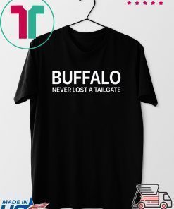 BUFFALO NEVER LOST A TAILGATE SHIRT