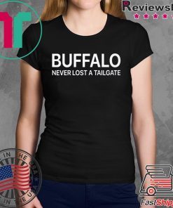 BUFFALO NEVER LOST A TAILGATE SHIRT