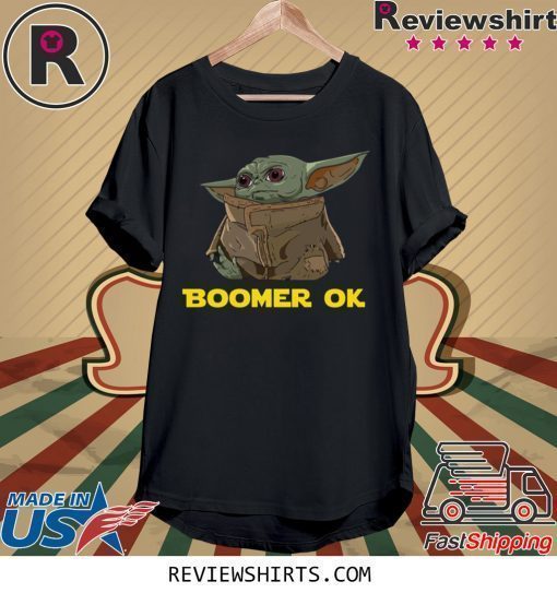 Baby Yoda Boomer Ok Shirt