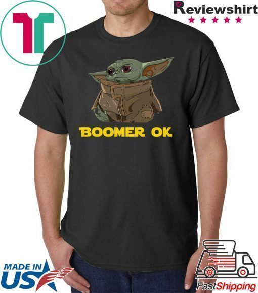 Baby Yoda Boomer Ok Tee Shirt