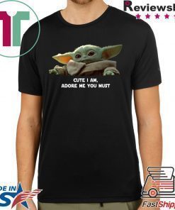 Baby Yoda Cute I am Adore me you must Tee Shirt Merry Christmas 2020
