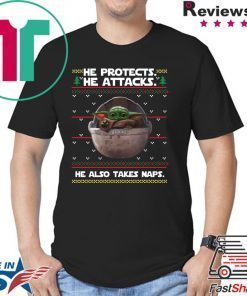 Baby Yoda He protects he also takes naps Christmas Shirt