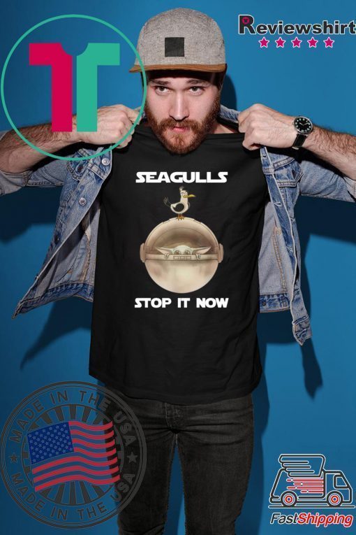 Baby Yoda Seagulls Stop It Now Shirt