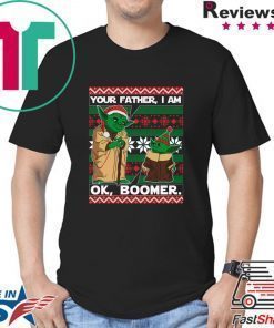 Baby Yoda Your Father I Am Ok Boomer Christmas Shirt