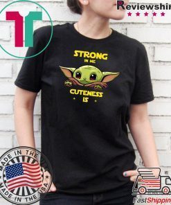 Baby Yoda strong in me cuteness is shirt Merry Christmas 2020