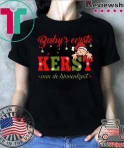 Baby’s Eerste Kerst Aan De Binnenkant Christmas T-Shirt