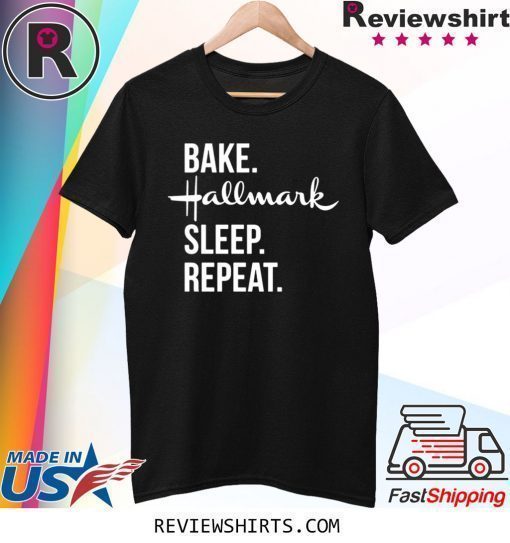 Bake Hallmark sleep repeat shirt