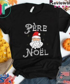 Beautiful Pere Noel Santa Claus French France Christmas Xmas Retro shirt