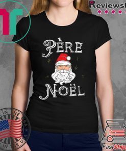 Beautiful Pere Noel Santa Claus French France Christmas Xmas Retro shirt