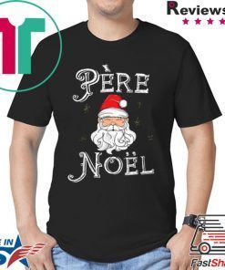 Beautiful Pere Noel Santa Claus French France Christmas Xmas Retro shirt