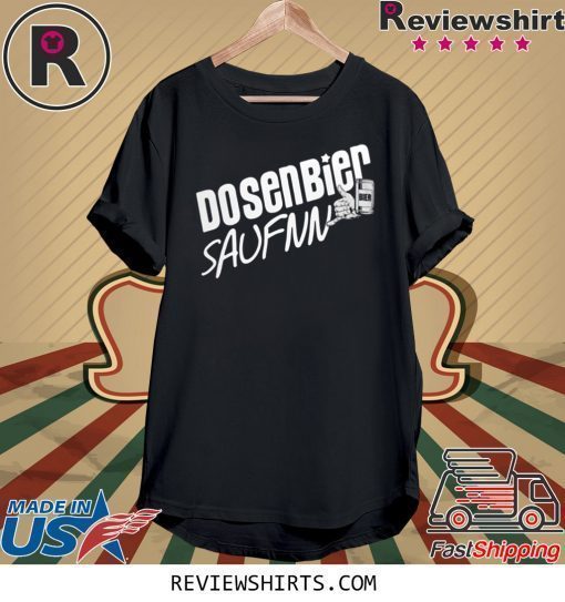 Bier Dosenbier Saufnn Saufen Geschenk Shirt