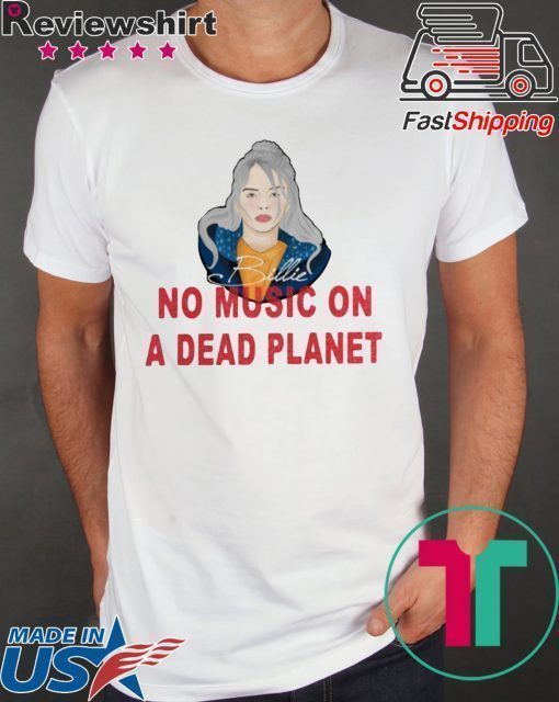 Billie Eilish No Music On A Dead Planet Tee Shirt