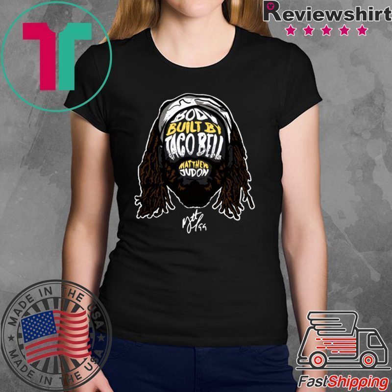Body Built By Taco Bell Matthew Judon Shirt - Reviewshirts Office
