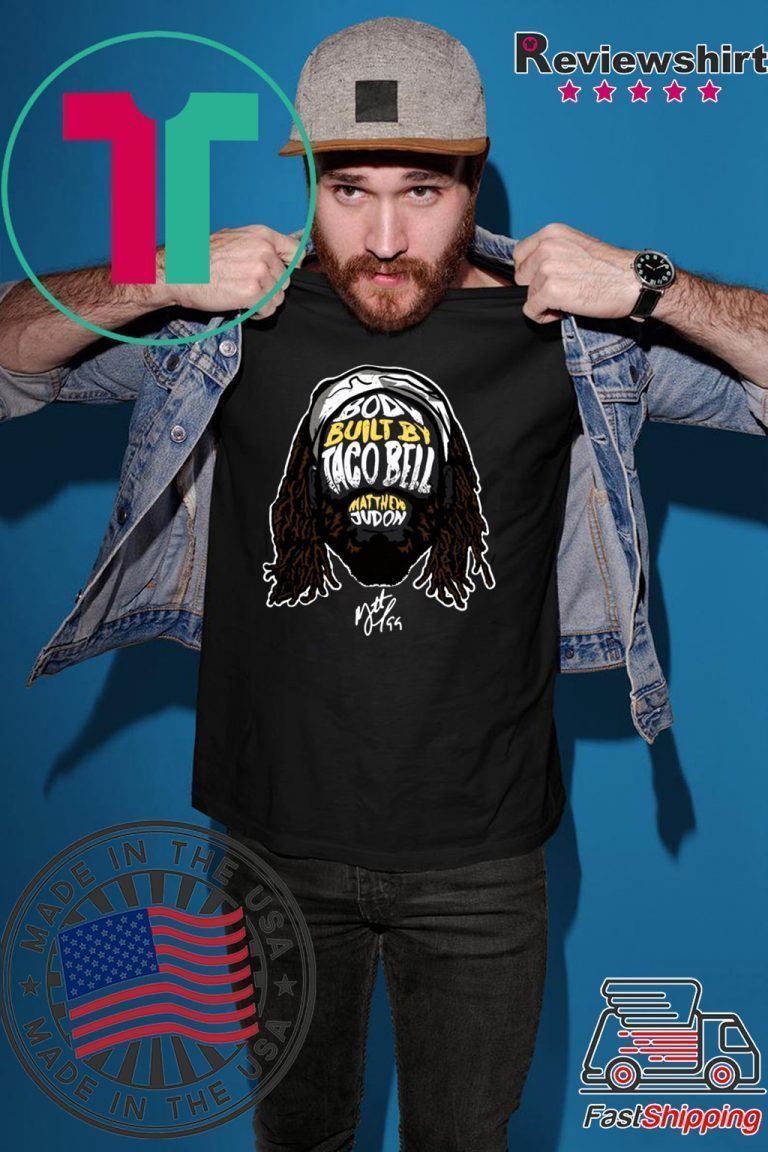 Body Built By Taco Bell Matthew Judon Shirt - Reviewshirts Office