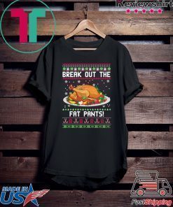 Break out the fat pants Christmas T-Shirt