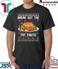 Break out the fat pants Christmas T-Shirt