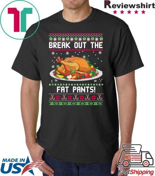 Break out the fat pants Christmas T-Shirt