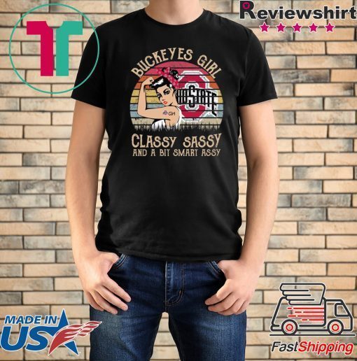 Buckeyes girl classy sassy and a bit smart assy shirt