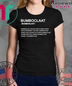 Bumboclaat Definition Bumboclaat Can Be Used In Many Ways Shirt