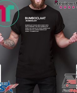 Bumboclaat Definition Bumboclaat Can Be Used In Many Ways Shirt