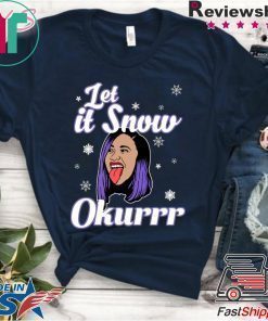 Cardi B Let It Snow Okurrr Christmas T-Shirt