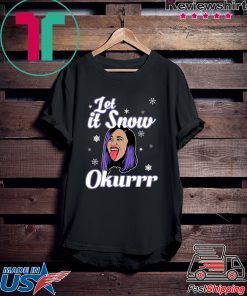 Cardi B Let It Snow Okurrr Christmas T-Shirt