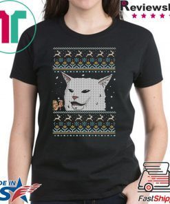 Cat Meme Woman Yelling At Table Dinner Ugly Christmas Tee Shirt