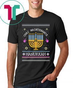 Chai Maintenance Hanukkah Ugly Christmas T-Shirt