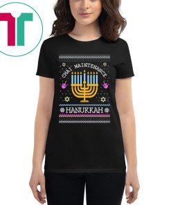 Chai Maintenance Hanukkah Ugly Christmas T-Shirt