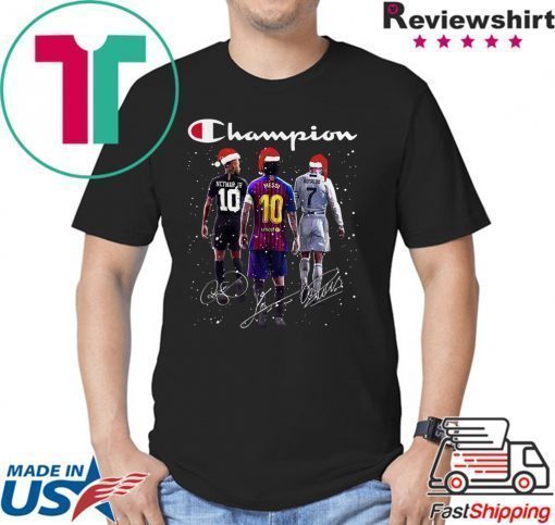 Champion Santa Neymar Jr Messi And Ronaldo Christmas Shirt