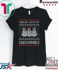 Chillin With My Snowmies Ugly Christmas T-Shirt