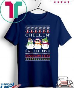 Chillin with my Snowmies Xmas Ugly Christmas T-Shirt