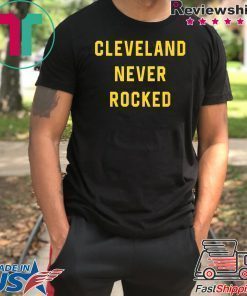 Cleveland Never Rocked Tee Shirt