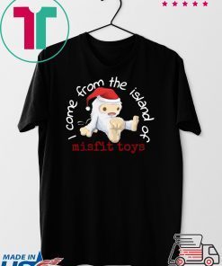 Come from the island of misfit toys Christmas shirt