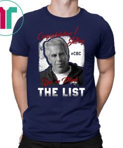 Congratulations Jeffrey Epstein You’ve Made The List Shirt