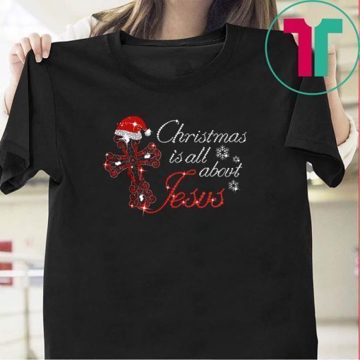 Cross christmas is all about Jesus shirt