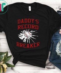Daddy’s Record Breaker Shirt