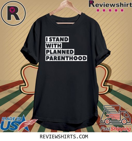 Origial Danny DeVito I Stand With Planned Parenthood T-Shirt