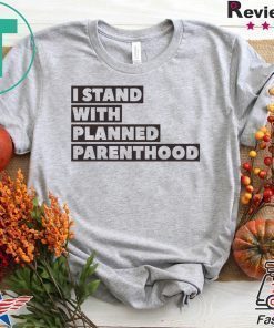 Danny DeVito I Stand With Planned Parenthood Shirt
