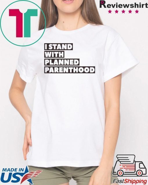 Danny DeVito I Stand With Planned Parenthood Shirt