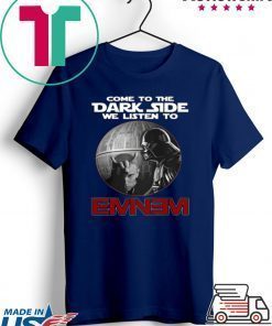 Darth Vader come to the Dark side we listen to Eminem shirt