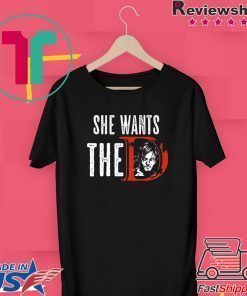 Daryl Dixon she want the D shirt